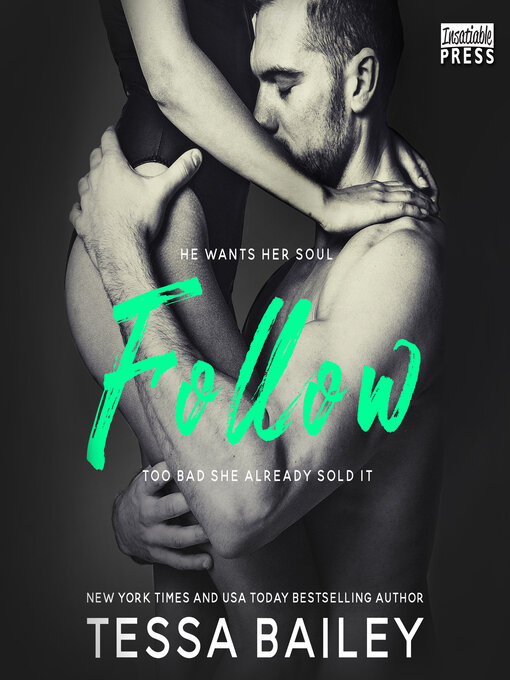 Title details for Follow by Tessa Bailey - Available